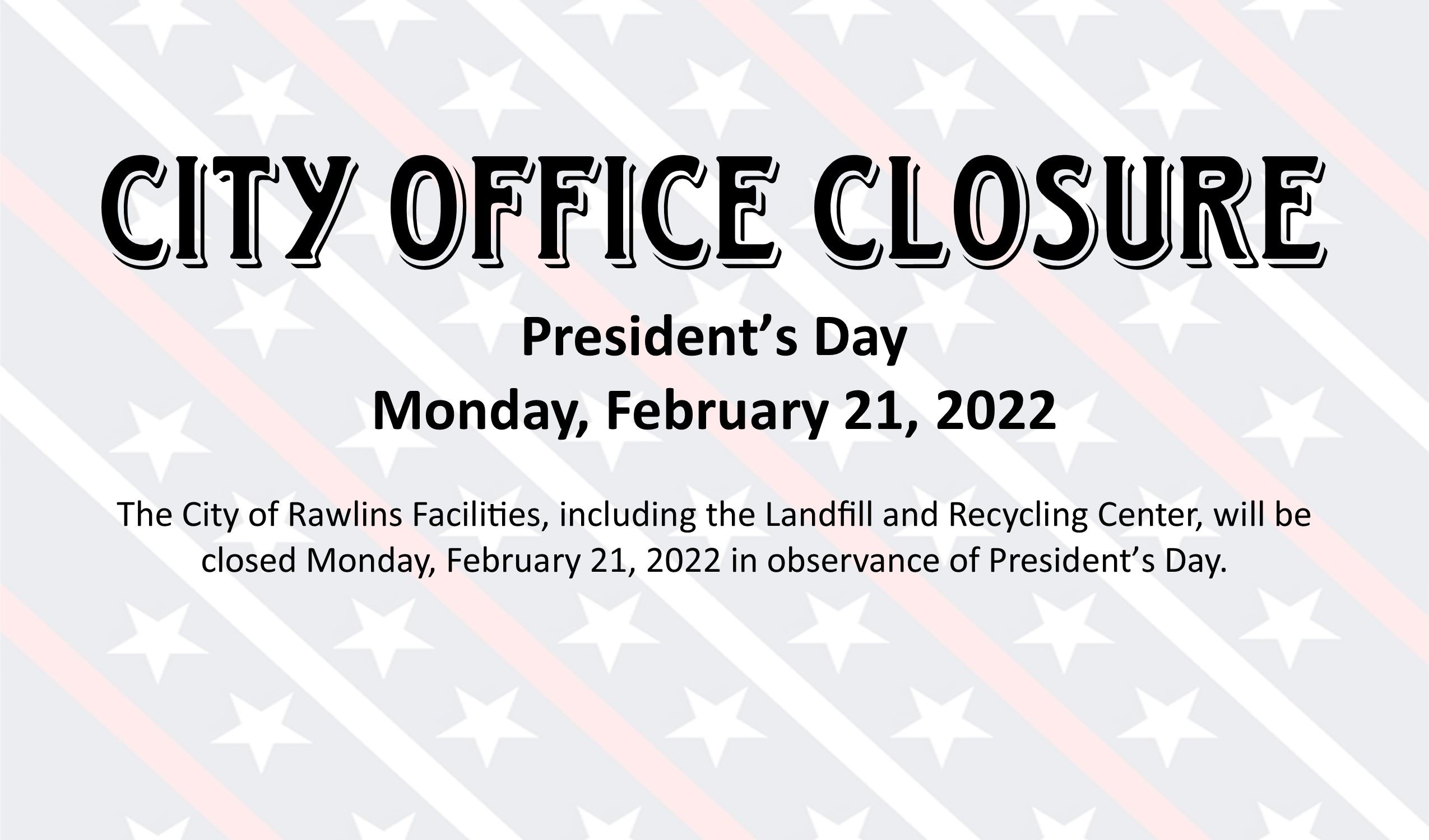 Presidents Day Closure