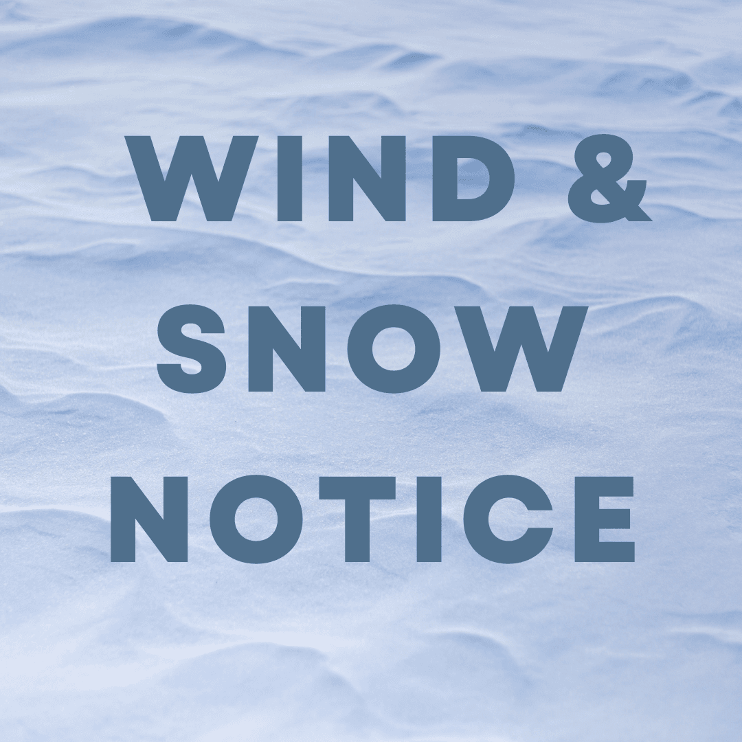 Snow  and Wind Notice